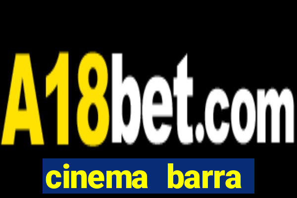 cinema barra shopping sul